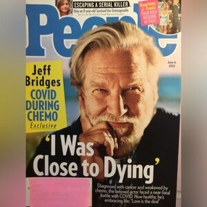 People Magazine Featuring Jeff Bridges: Covid During Chemo Exclusive. June 6, 22